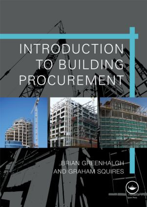 Introduction to Building Procurement by Brian Greenhalgh, Graham Squires, 9780415482165