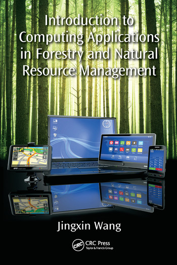 Introduction to Computing Applications in Forestry and Natural Resource Management by Jingxin Wang, 9780367573089