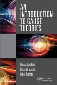 An Introduction to Gauge Theories by Nicola Cabibbo, Luciano Maiani, Omar Benhar, 9780367573409