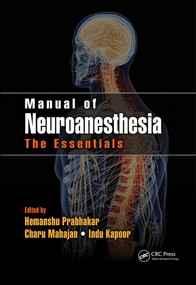 Manual of Neuroanesthesia (The Essentials) by Hemanshu Prabhakar, Charu Mahajan, Indu Kapoor, 9780367573478