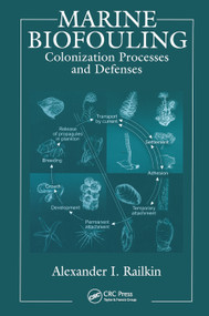 Marine Biofouling (Colonization Processes and Defenses) by Alexander I. Railkin, 9780367454418