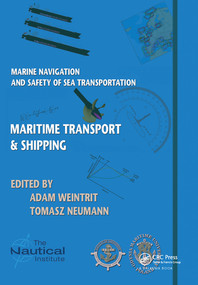 Marine Navigation and Safety of Sea Transportation (Maritime Transport & Shipping) by Adam Weintrit, Tomasz Neumann, 9780367576417