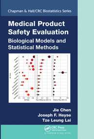 Medical Product Safety Evaluation (Biological Models and Statistical Methods) by Jie Chen, Joseph Heyse, Tze Leung Lai, 9780367571177