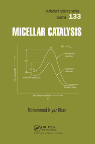 Micellar Catalysis by Mohammad Niyaz Khan, 9780367577810