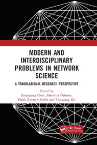 Modern and Interdisciplinary Problems in Network Science (A Translational Research Perspective) by Zengqiang Chen, Matthias Dehmer, Frank Emmert-Streib, Yongtang Shi, 9780367657062
