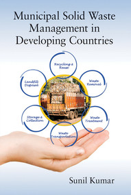 Municipal Solid Waste Management in Developing Countries by Sunil Kumar, 9780367574284