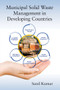Municipal Solid Waste Management in Developing Countries by Sunil Kumar, 9780367574284