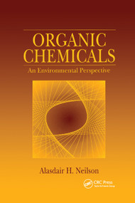 Organic Chemicals (An Environmental Perspective) by Alasdair H. Neilson, 9780367399092