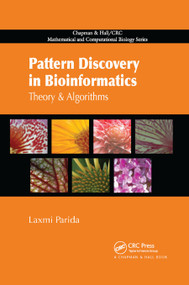 Pattern Discovery in Bioinformatics (Theory & Algorithms) by Laxmi Parida, 9780367388898