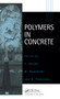 Polymers in Concrete by Y. Ohama, 9780367659523