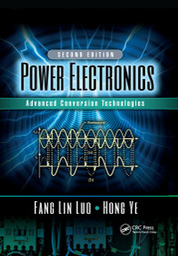 Power Electronics (Advanced Conversion Technologies, Second Edition) by Fang Lin Luo, Hong Ye, 9780367656157
