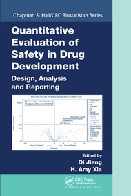 Quantitative Evaluation of Safety in Drug Development (Design, Analysis and Reporting) by Qi Jiang, H. Amy Xia, 9780367576004