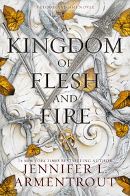 A Kingdom of Flesh and Fire (A Blood and Ash Novel) by Jennifer L. Armentrout, 9781952457470