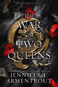 The War of Two Queens (A Blood and Ash Novel) by Jennifer L. Armentrout, 9781952457746
