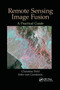Remote Sensing Image Fusion (A Practical Guide) by Christine Pohl, John van Genderen, 9780367873615
