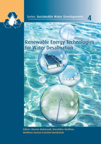 Renewable Energy Technologies for Water Desalination by Hacene Mahmoudi, Noreddine Ghaffour, Mattheus Goosen, Jochen Bundschuh, 9780367573546