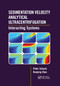 Sedimentation Velocity Analytical Ultracentrifugation (Interacting Systems) by Peter Schuck, Huaying Zhao, 9780367886691