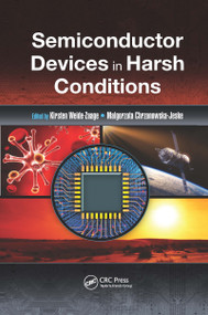 Semiconductor Devices in Harsh Conditions by Kirsten Weide-Zaage, Malgorzata Chrzanowska-Jeske, 9780367656362