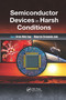 Semiconductor Devices in Harsh Conditions by Kirsten Weide-Zaage, Malgorzata Chrzanowska-Jeske, 9780367656362