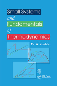 Small Systems and Fundamentals of Thermodynamics by Yu. K. Tovbin, 9780367571344