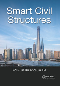 Smart Civil Structures by You-Lin Xu, Jia He, 9780367874926