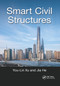 Smart Civil Structures by You-Lin Xu, Jia He, 9780367874926