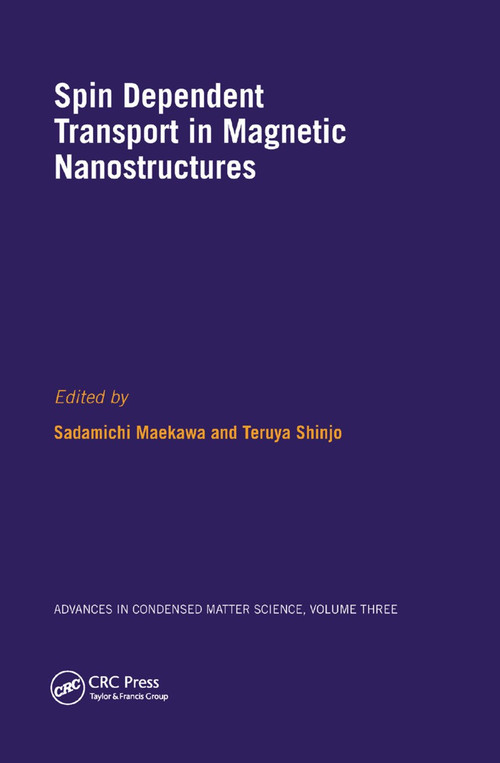 Spin Dependent Transport in Magnetic Nanostructures by Sadamichi Maekawa, Teruya Shinjo, 9780367396022