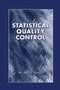 Statistical Quality Control by M. Jeya Chandra, 9780367397258