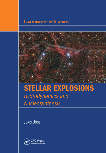 Stellar Explosions (Hydrodynamics and Nucleosynthesis) by Jordi Jose, 9780367575151