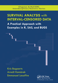 Survival Analysis with Interval-Censored Data (A Practical Approach with Examples in R, SAS, and BUGS) - 9780367572709 by Kris Bogaerts, Arnost Komarek, Emmanuel Lesaffre, 9780367572709