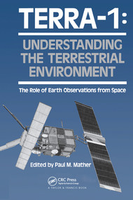 TERRA- 1: Understanding The Terrestrial Environment (The Role of Earth Observations from Space) by Paul Mather, 9780367579951