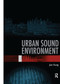 Urban Sound Environment by Jian Kang, 9780367865207