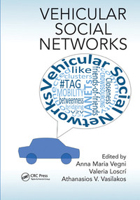 Vehicular Social Networks by Anna Maria Vegni, Valeria Loscrì, Athanasios V. Vasilakos, 9780367573805