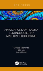 Applications of Plasma Technologies to Material Processing - 9780367209803 by Giorgio Speranza, Wei Liu, Luca Minati, 9780367209803