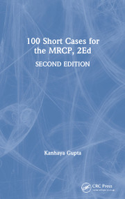 100 Short Cases for the MRCP, 2Ed by Kanhaya Gupta, 9780412548604