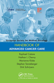ESMO Handbook of Advanced Cancer Care by Raphael Catane, Nathan Cherny, Marianne Kloke, Stephan Tanneberger, Dirk Schrijvers, 9780415375306