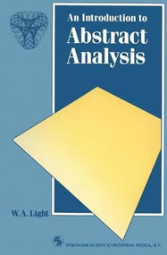 Introduction to Abstract Analysis - 9780412310904 by W. Light
