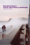Risk and Reliability (Coastal and Hydraulic Engineering) by Dominic Reeve, 9780367385224