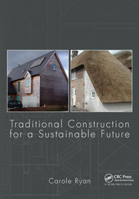 Traditional Construction for a Sustainable Future by Carole Ryan, 9780415467575