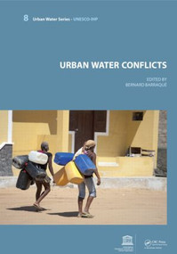 Urban Water Conflicts (UNESCO-IHP) by Bernard Barraque, 9780415498630
