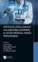 Artificial Intelligence and Machine Learning in 2D/3D Medical Image Processing by Rohit Raja, Sandeep Kumar, Shilpa Rani, K. Ramya Laxmi, 9780367674953