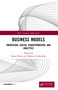 Business Models (Innovation, Digital Transformation, and Analytics) by Iwona Otola, Marlena Grabowska, 9780367530457