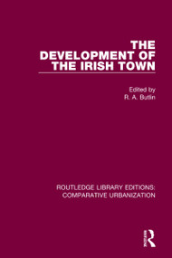 The Development of the Irish Town by R. A. Butlin, 9780367771348