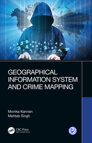 Geographical Information System and Crime Mapping - 9780367359065 by Monika Kannan, Mehtab Singh, 9780367359065