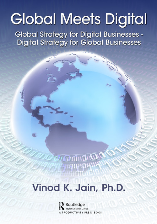 Global Meets Digital (Global Strategy for Digital Businesses - Digital Strategy for Global Businesses) by Vinod Jain, 9780367479077