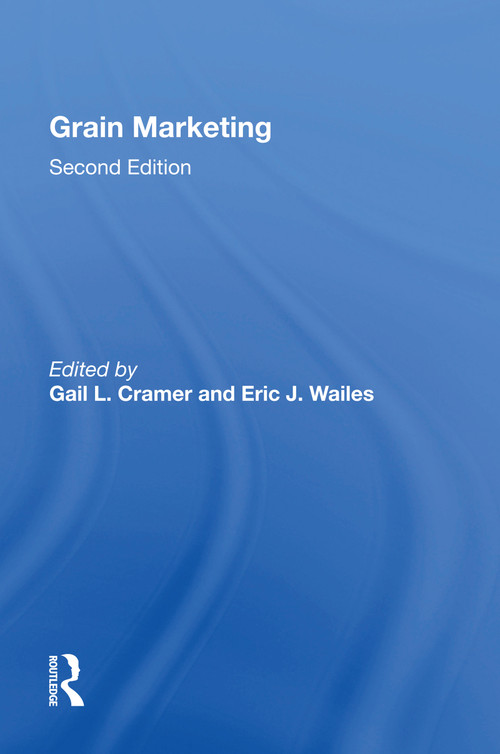 Grain Marketing (Second Edition) by Gail L Cramer, 9780367157371