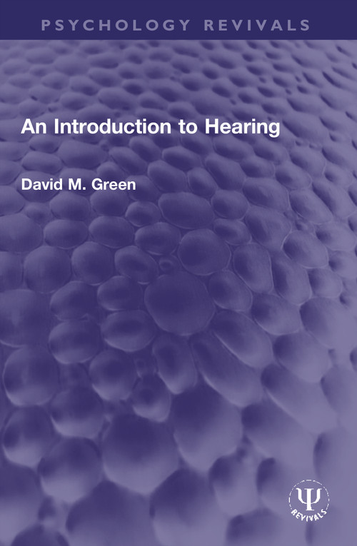 An Introduction to Hearing by David M. Green, 9780367764845
