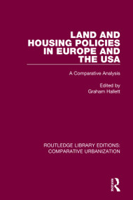 Land and Housing Policies in Europe and the USA (A Comparative Analysis) by Graham Hallett, 9780367772062