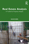 Real Estate Analysis (A Toolkit for Property Analysts) by David Rees, 9780367630218