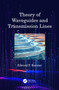 Theory of Waveguides and Transmission Lines by Edward F. Kuester, 9780367540449